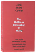 The Ruthless Elimination of Hurry