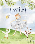 Twirl: God Loves You and Created You with your Own Special Twirl